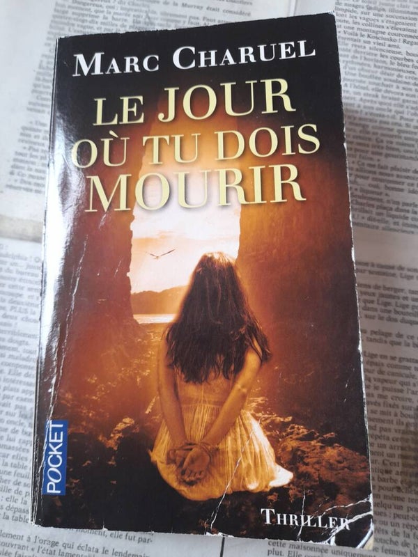 Le jour où tu dois mourir - March Charuel - Pocket - 2014