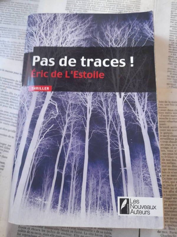 Pas de trace ! - Eric de L'Estoile - Les nouveaux auteurs - 2009