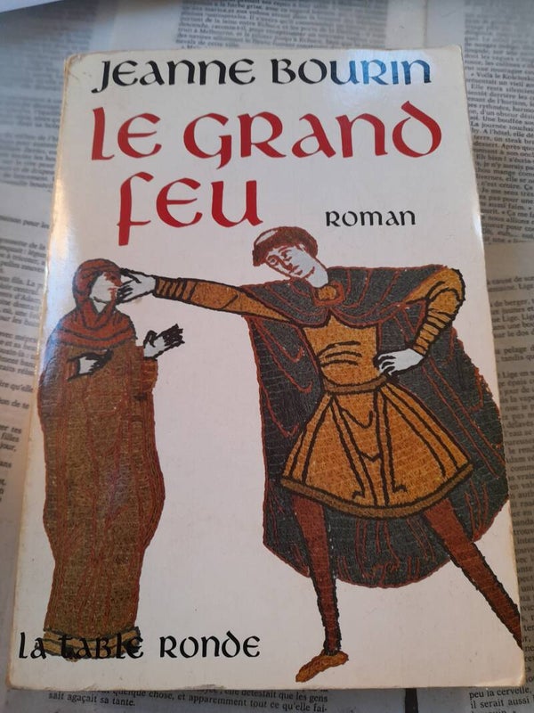 Le grand feu- Jeanne Bourin - La table ronde- 1985