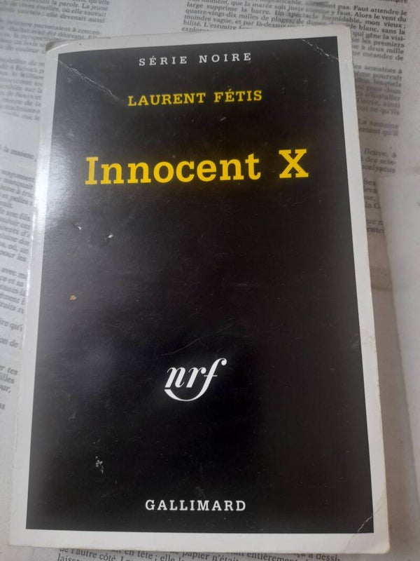Innocent X - Laurent Fétis - Série noire - 1995