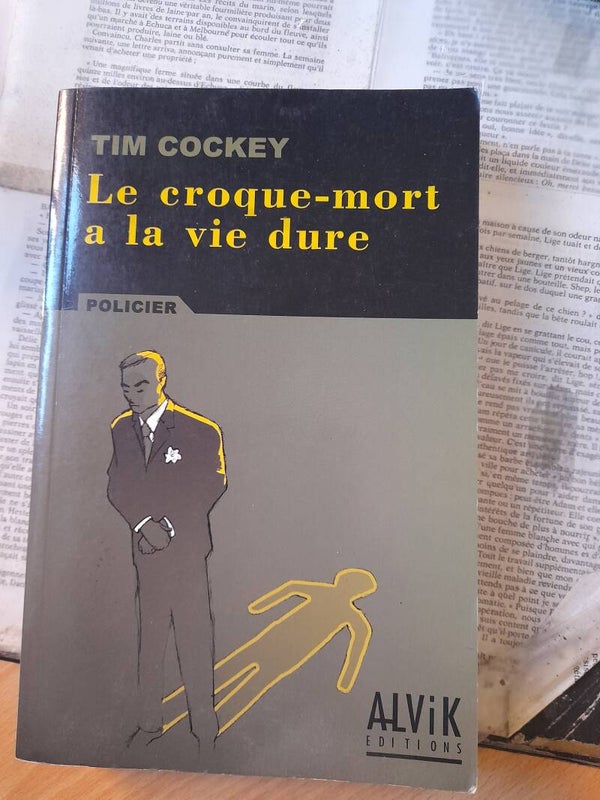 Le croque-mort à la vie dure - Tim Cockey - Alvik édtions - 2004