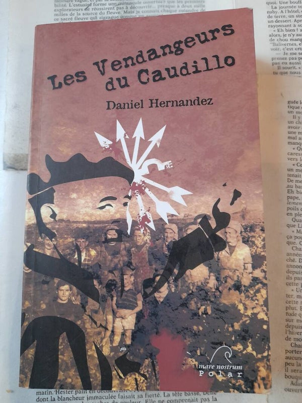 Les vendangeurs du caudillo - Daniel Hernandez - Mare Nostrum - 2007