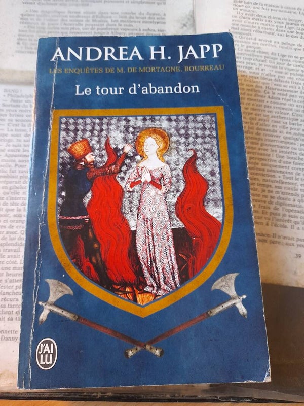 Le tour d'abandon (une enquête de M. de Mortagne bourreau) - Andréa H.Japp - J'ai lu  - 2014
