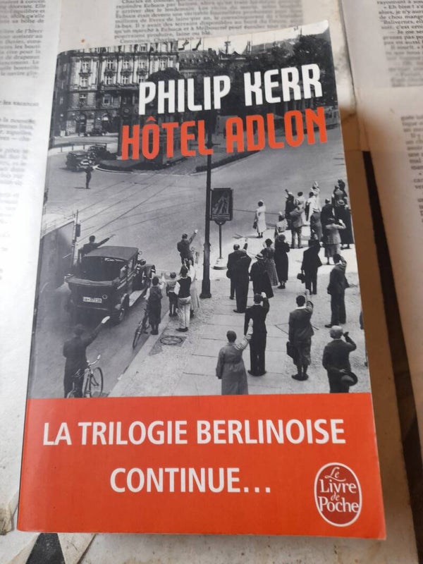 Hôtel Adlon - Philip Kerr -Le livre de poche  - 2013