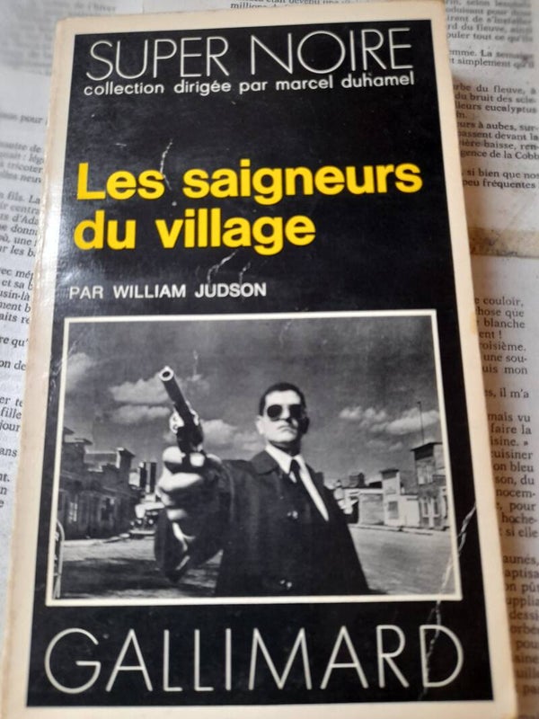 Les saigneurs du village - William Judson  - Gallimard super noire - 1977
