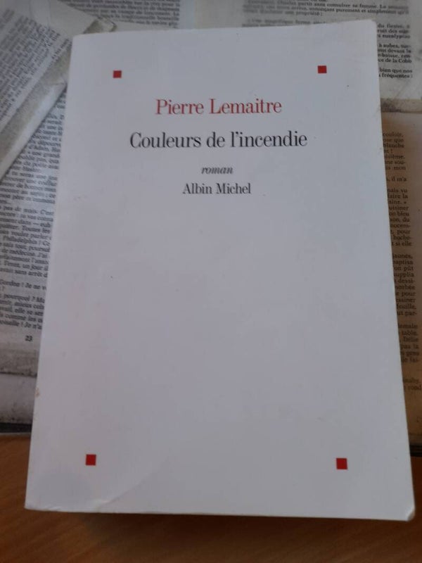 Couleurs de l'incendie- Pierre Lemaitre - Albin Michel - 2018