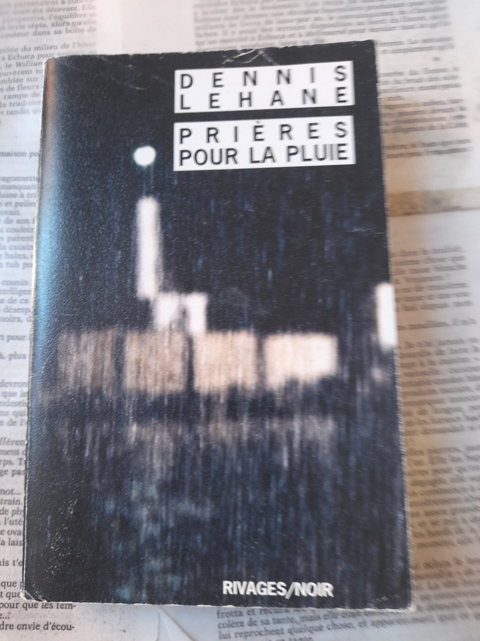 Prières pour la pluie - Dennis Lehane - Rivages noir - 2006