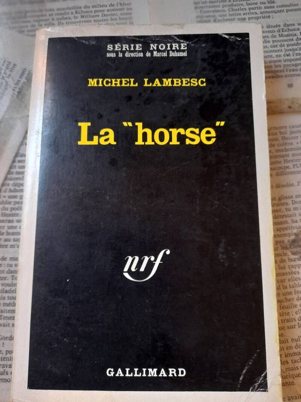 La "horse" - Michel Lambesc - série noire Gallimard - 1968