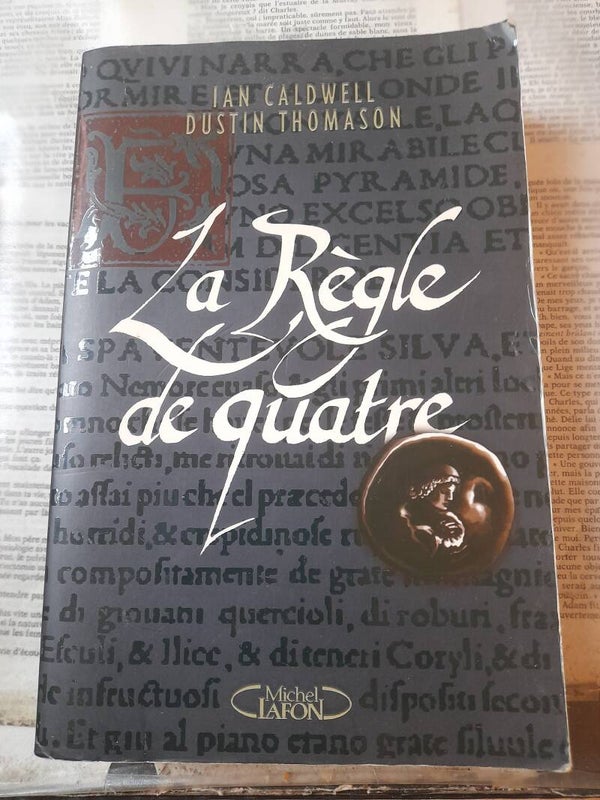 La règle de quatre - Ian Caldwell et dustin Thomason - Michel Lafon - 2005