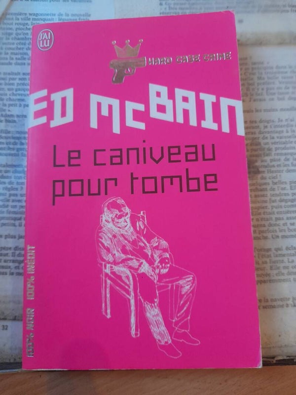 Le caniveau pour tombe - Ed McBain - j ai lu - 2007