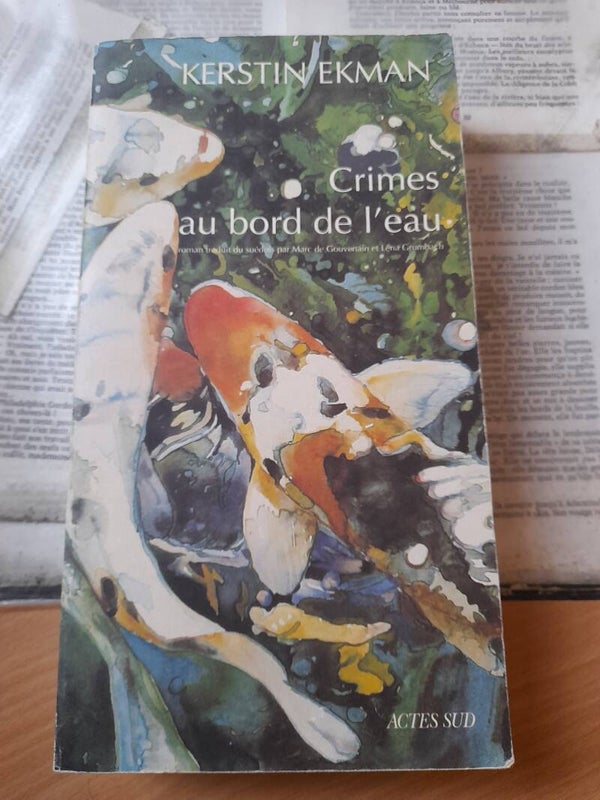 Crimes au bord de l'eau - Kerstin Ekman -Actes sud - 1995 suéde
