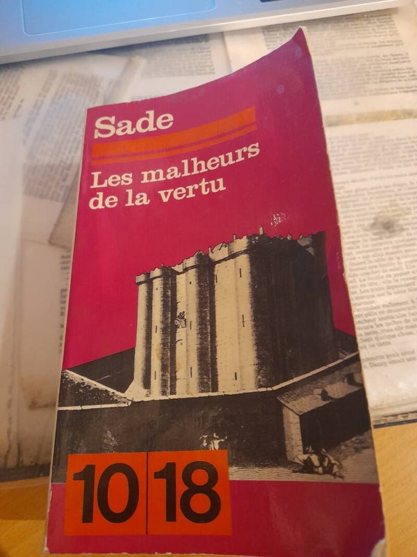Les malheurs de la vertu -Donatien-Alphonse-François de Sade - 10 18 - 1969