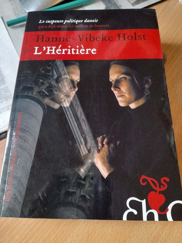 L'héritière - Hanne- Vibeke Holst - Héloïse d'Ormesson -  2014  Danemark