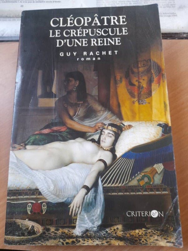 Cléopâtre le crépuscule d'un reine  - Guy Rachet - Critérion - 1994