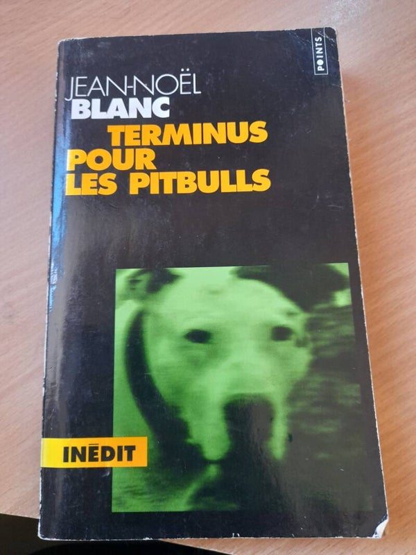 Terminus pour les Pitbulls - Jean-Noël Blanc -Points - 2001