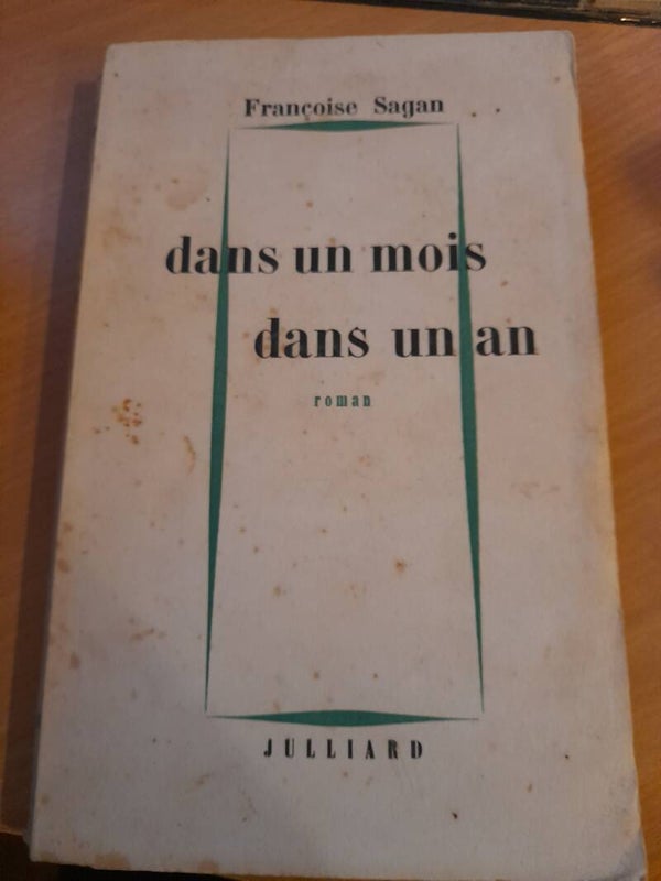 Dans un mois dans un an - Françoise Sagan- julliard -1957