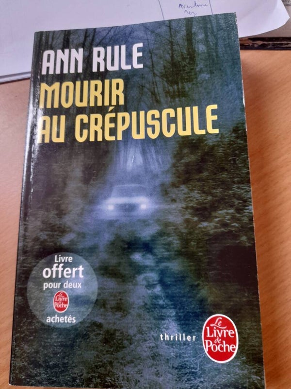 Mourir au crépuscule - Ann Rule  -Le livre de poche  -2012