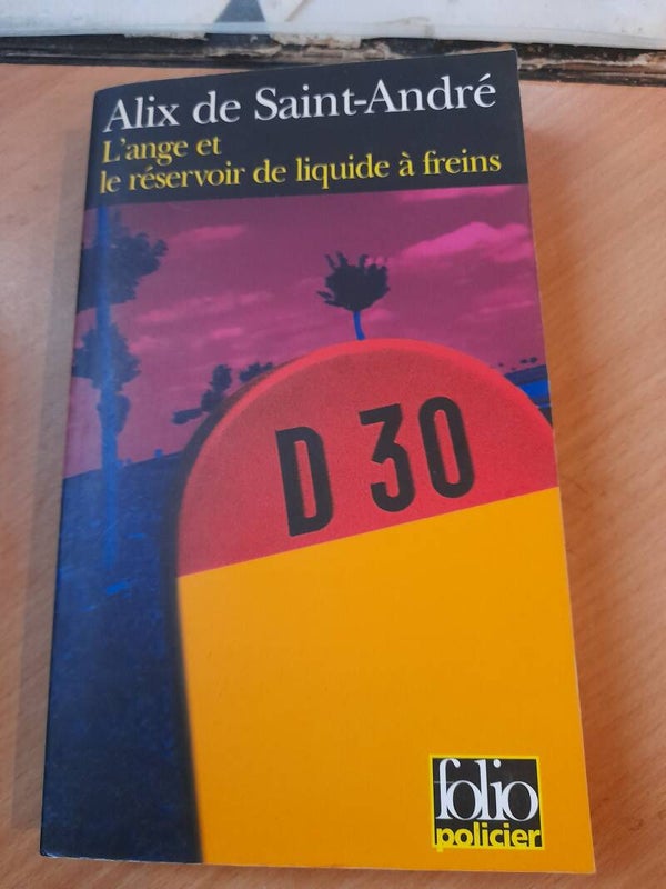 L'ange et le réservoir de liquide à freins - Alix de Saint André  - folio policier - 1998