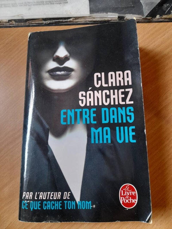 Entre dans ma vie - Clara Sanchez - Le livre de poche  - 2015  Espagne