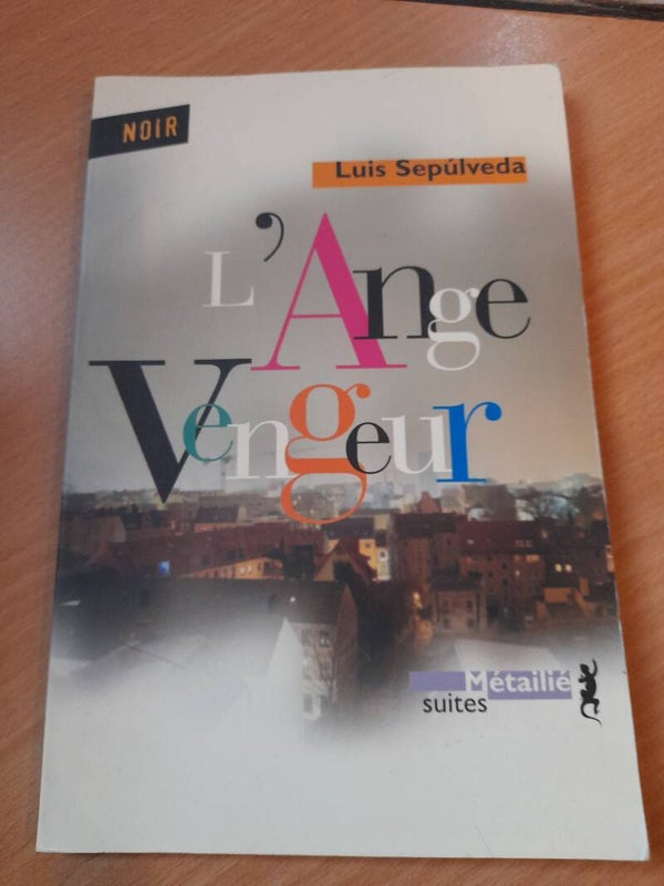 L'ange vengeur -  luis Sepulveda - Métaillié- 2006  chili