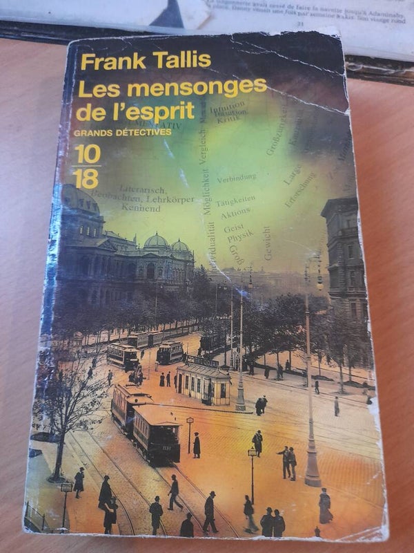 Les mensonges de l'esprit - Frank Tallis -  10 18 -  2008