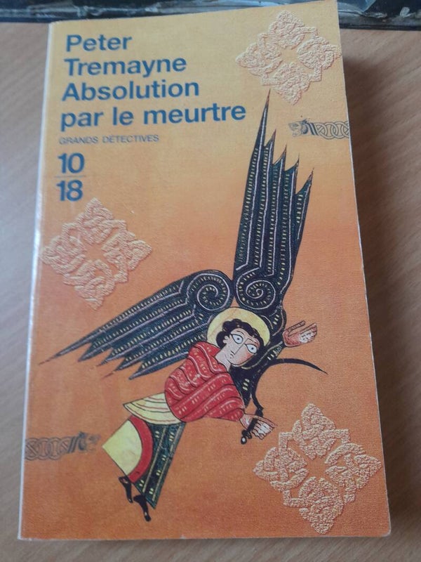 Absolution par le meurtre- Peter Tremayne - 10 18 - 2005