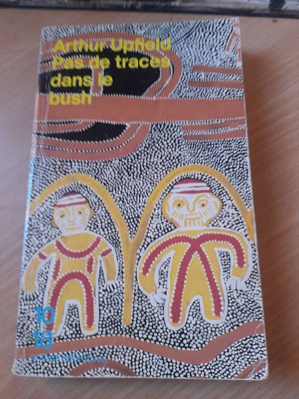Pas de trace dans le bush  -Arthur Upfield - 10 18 - 1994 Australie
