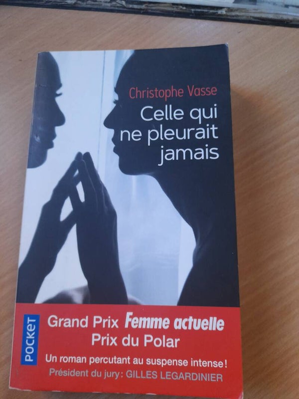 Celle qui ne pleurait jamais - Christophe Vasse - Pocket -  2019