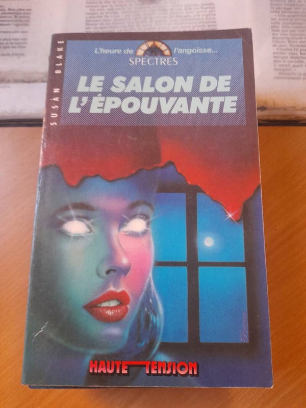Spectres l'heure de l'angoisse : Le salon de l'épouvante - Susan Blake -Haute tension - 1986
