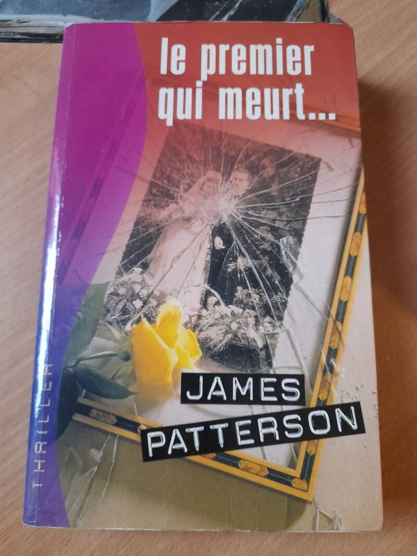 Le premier qui meurt...- James Patterson -France loisirs - 2002