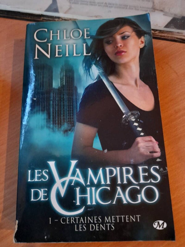 Les vampires de Chicago T1 : Certaines mettent les dents - Chloe Neill - Milady - 2013