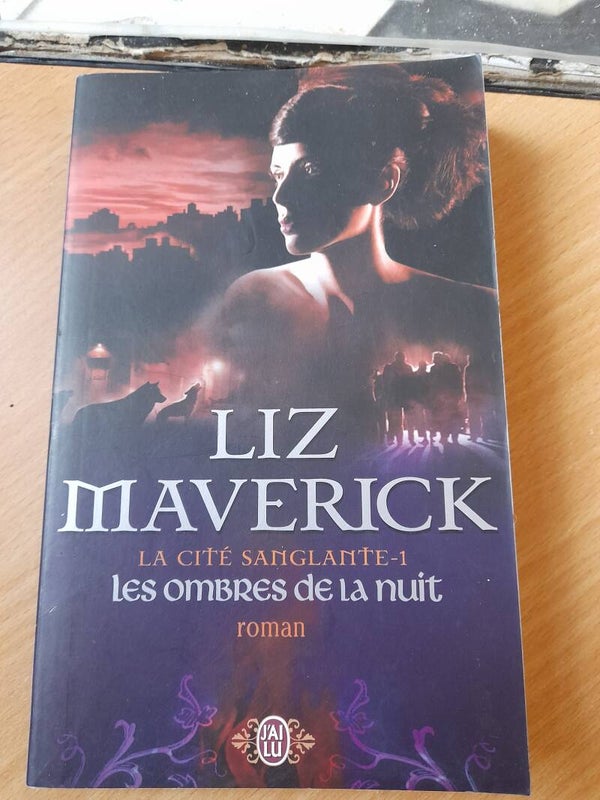 La cité sanglante T1 : Les ombres de la nuit - Liz Maverick - J'ai lu - 2008