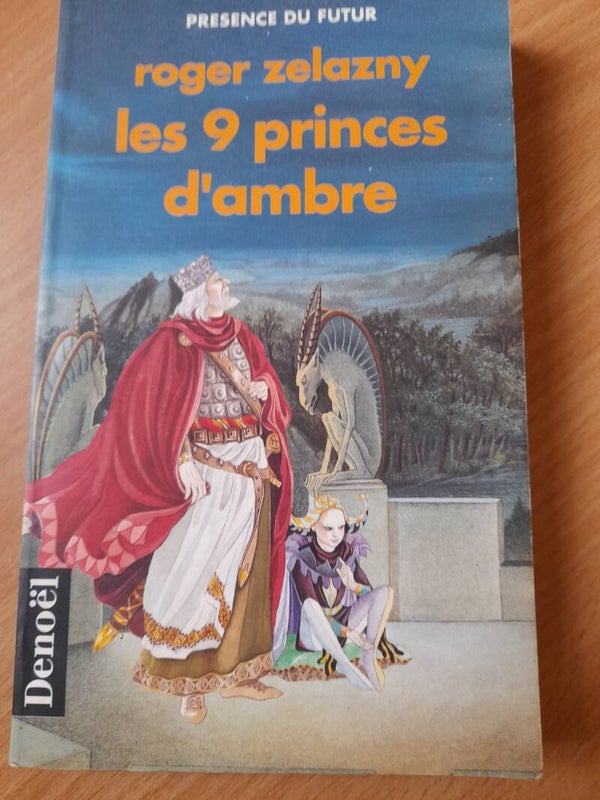 Les neuf princes d'ambre - Roger Zelazny - denoël présence du futur - 1993
