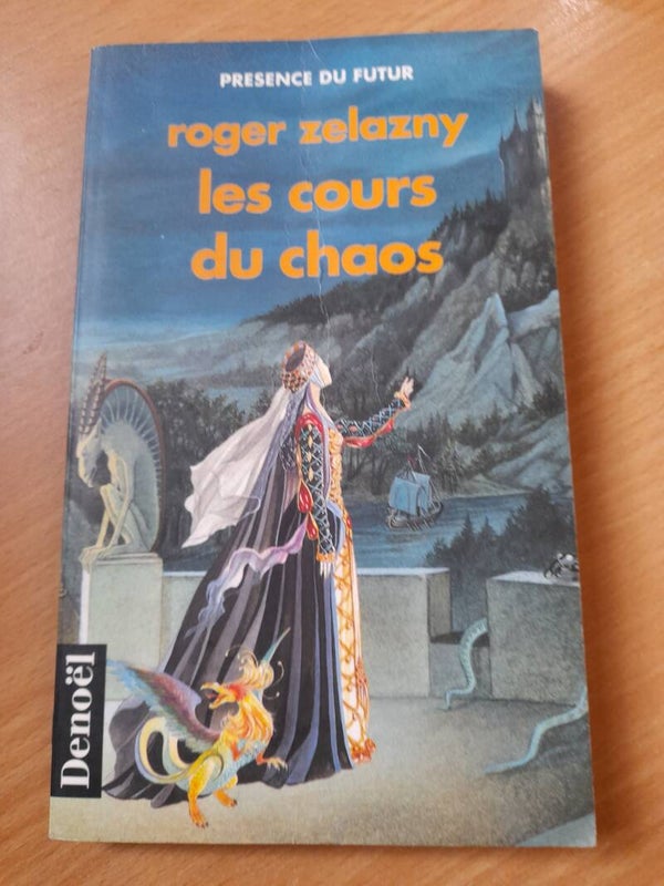 Les cours du chaos - Roger Zelazny - denoël présence du futur - 1996