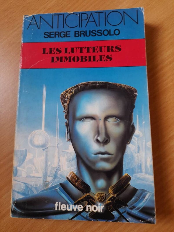 Les lutteurs immobiles - Serge Brussolo - fleuve noir anticipation -1983