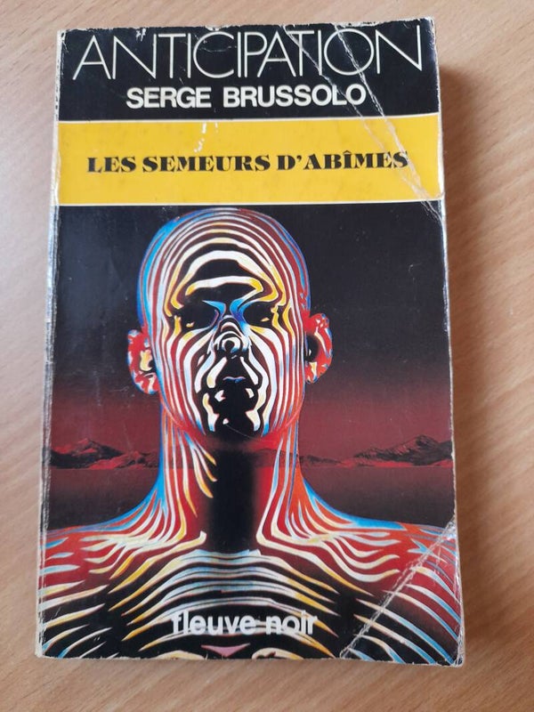 Les semeurs d'abîmes - Serge Brussolo - fleuve noir anticipation -1983