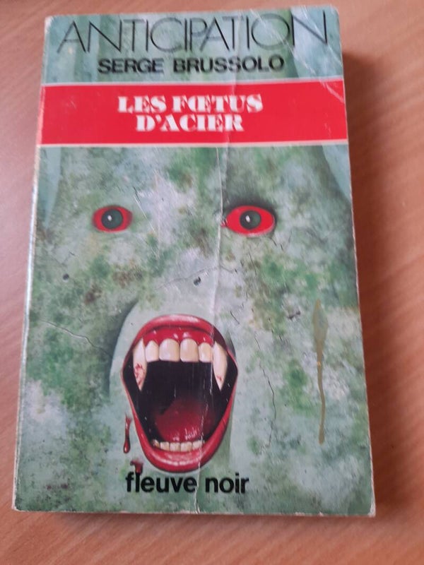 Les fœtus d'acier - Serge Brussolo - fleuve noir anticipation -1984