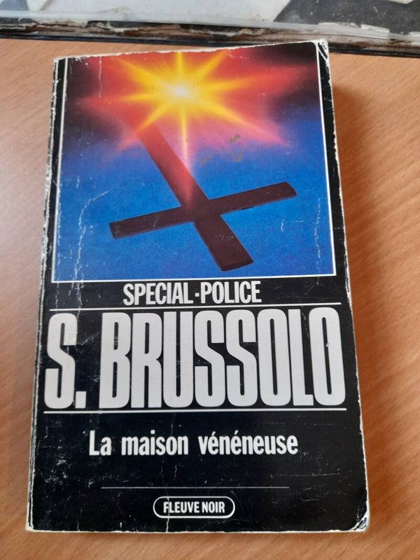 La maison vénéneuse -  Serge Brussolo - fleuve noir spécial police -1984