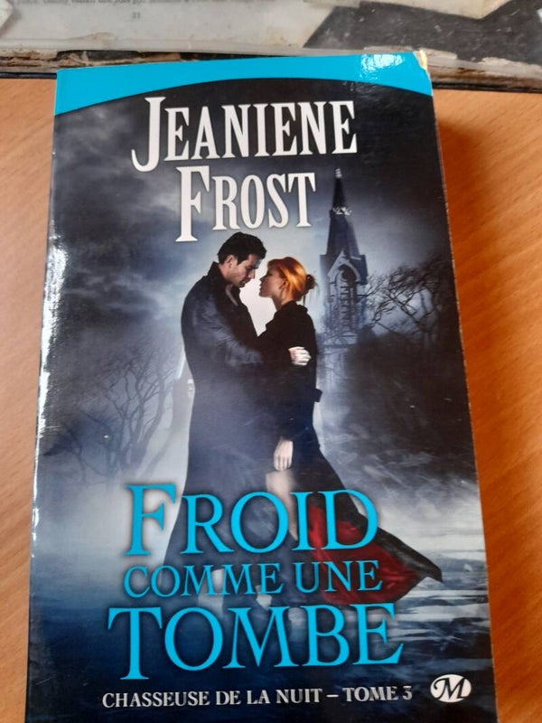 La chasseuse de la nuit T3 : froid comme une tombe - Jeaniene Frost - Milady - 2010