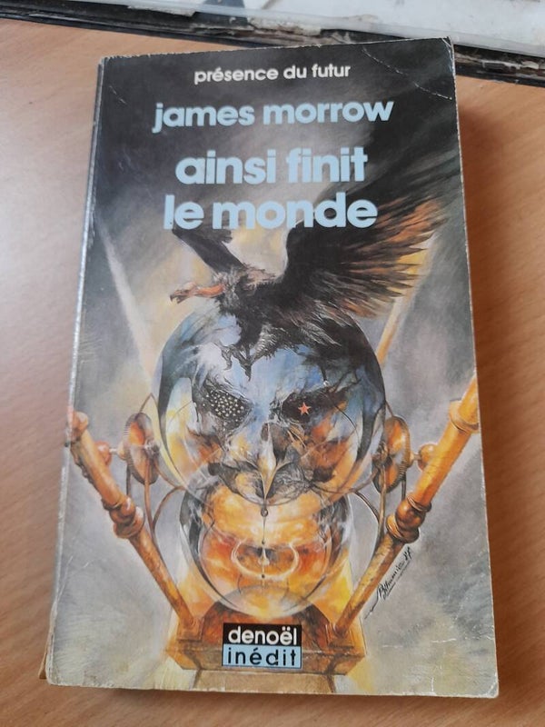 Ainsi finit le monde - James Morrow -Denoël présence du futur - 1988