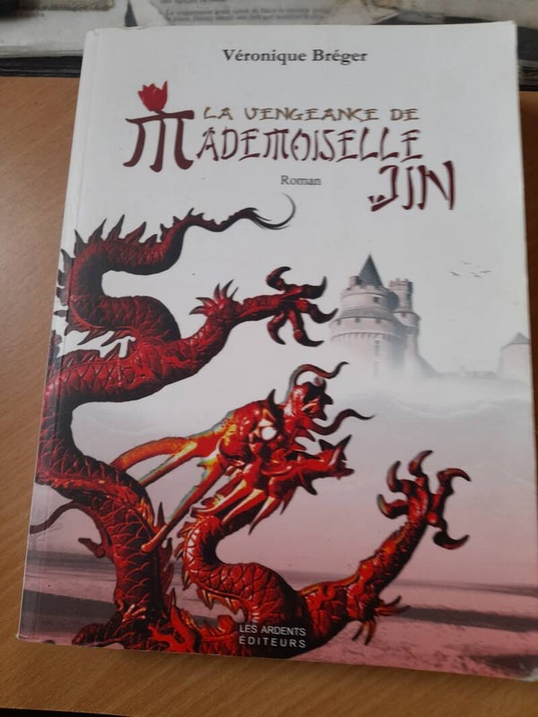 La vengeance de mademoiselle Jin - Véronique Bréger - Les ardents éditeurs -2011