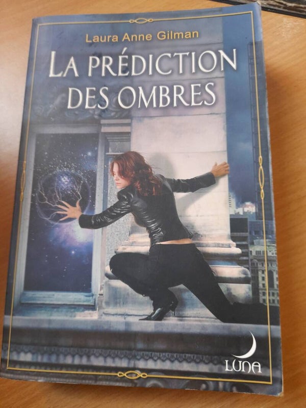 La prédiction des ombres - Laura Anne Gilman - Luna  - 2007