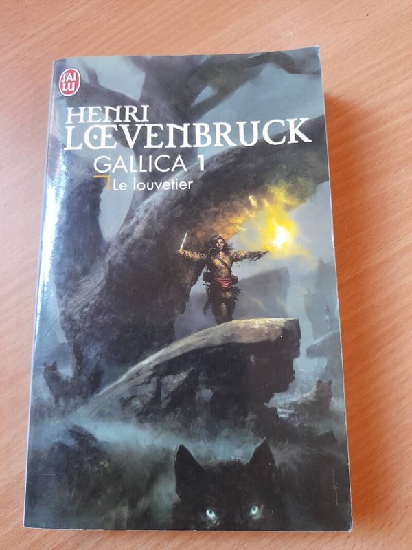 Gallica T1 : Le louvetier - Henri Loevenbruck - j'ai lu - 2007