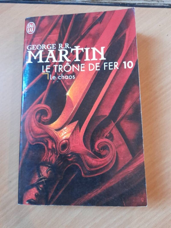 Le trône de fer T 10 : Le chaos - George R. R. Martin -  j ai lu - 2007