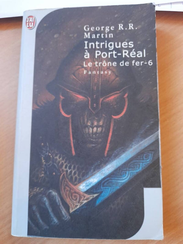 Le trône de fer T6 : intrigue à Port-Réal  - George R. R. Martin -  j ai lu - 2003