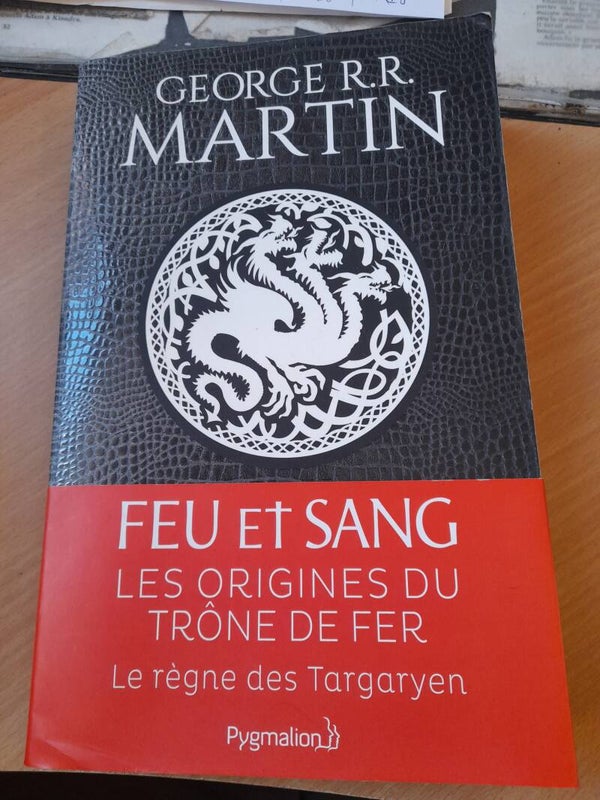 Feu et sang  partie 1 - George R. R. Martin - Pygmalion - 2018