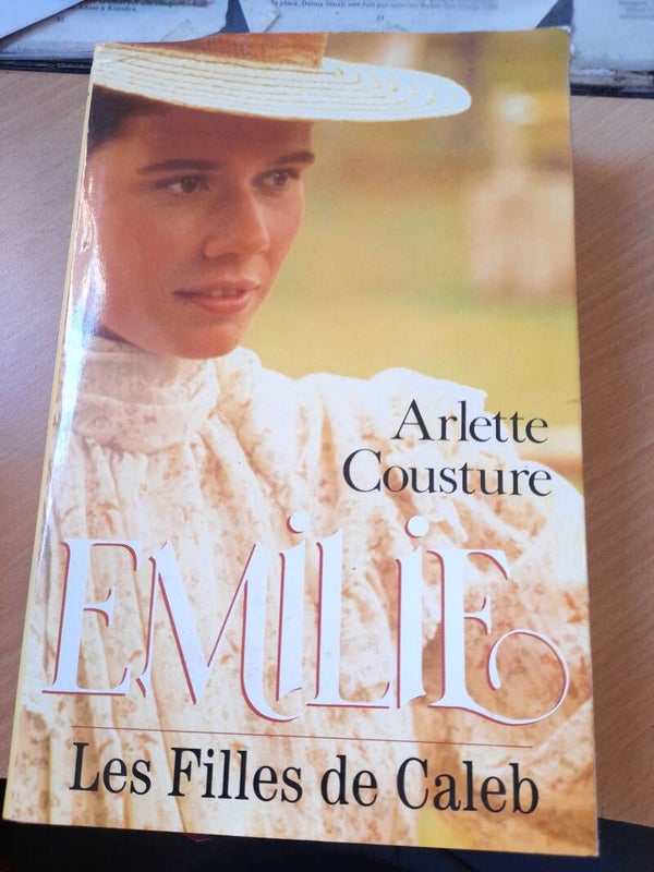 Les filles de Caleb T1 Emilie - Arlette Cousture -  france loisirs - 1993 Québec