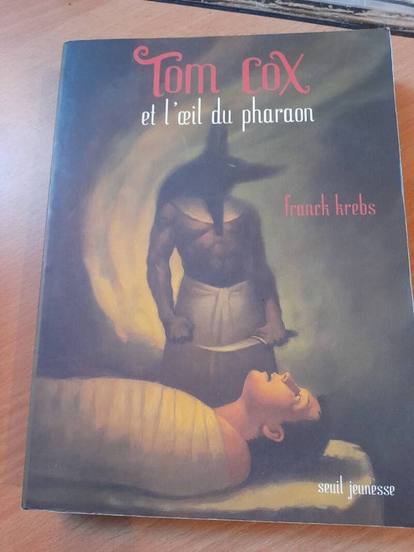 Tom Cox et l'œil du pharaon - franck Krebs - seuil - 2002