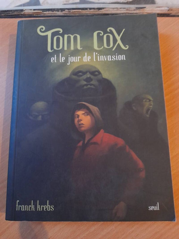 Tom Cox et le jour de l'invasion - franck Krebs - seuil - 2006