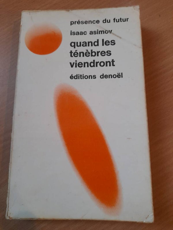 Quand les ténèbres viendront - Isaac Asimov - Denoël présence du futur- 1975